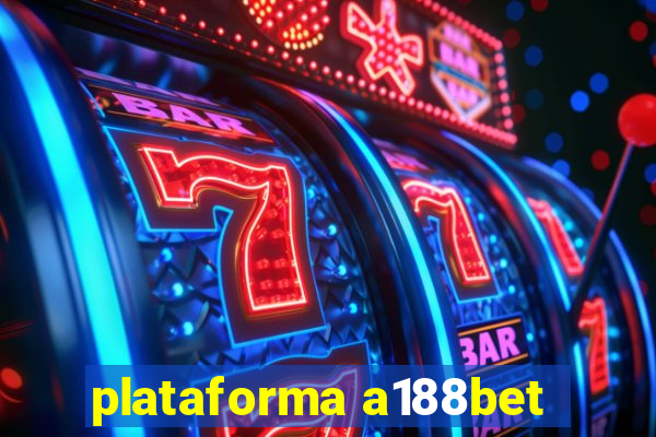 plataforma a188bet